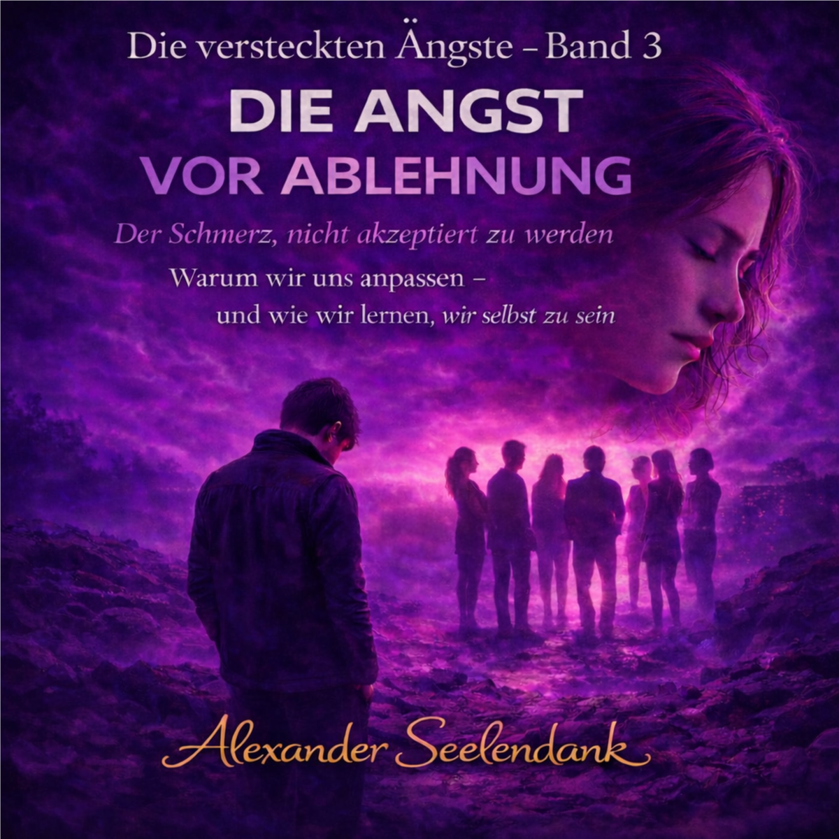 Die Angst vor Ablehnung
