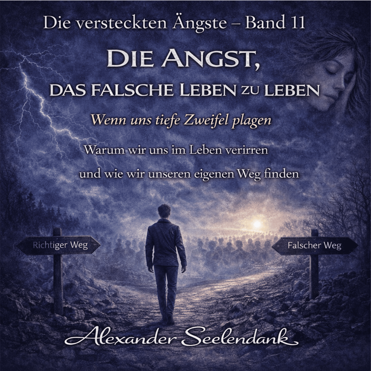 Die Angst, das falsche Leben zu leben